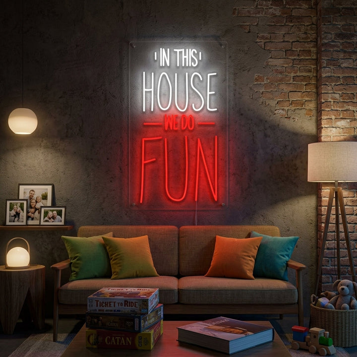 "In This House We Do Fun" Neon Verlichting