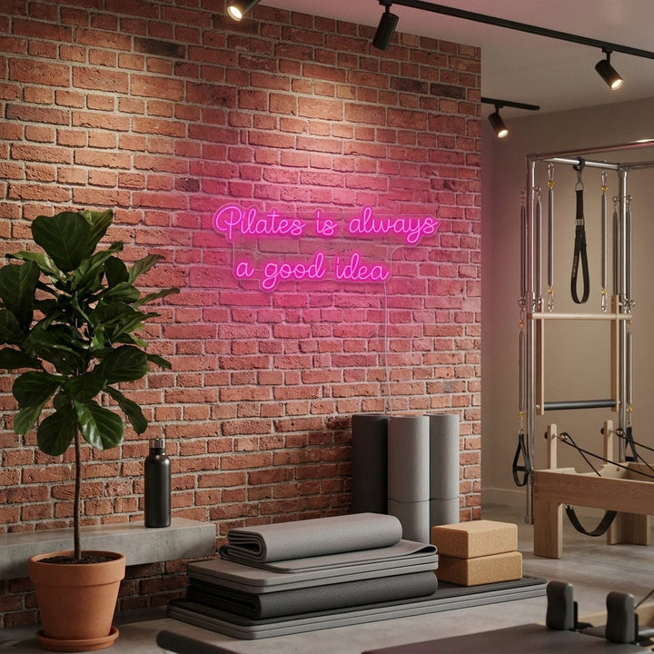 "Pilates is Always a Good Idea" Neon Verlichting