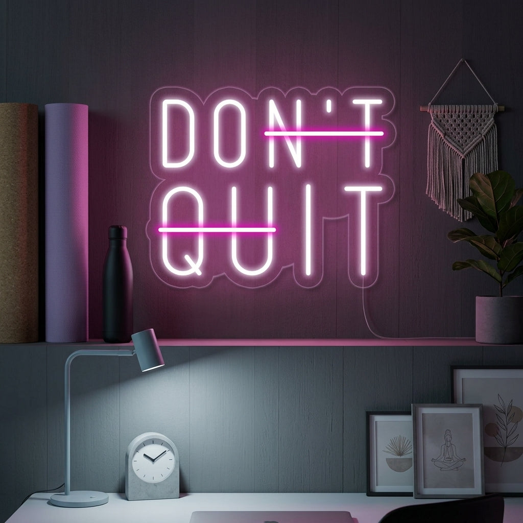 "Dont Quit Do It" Neon Verlichting