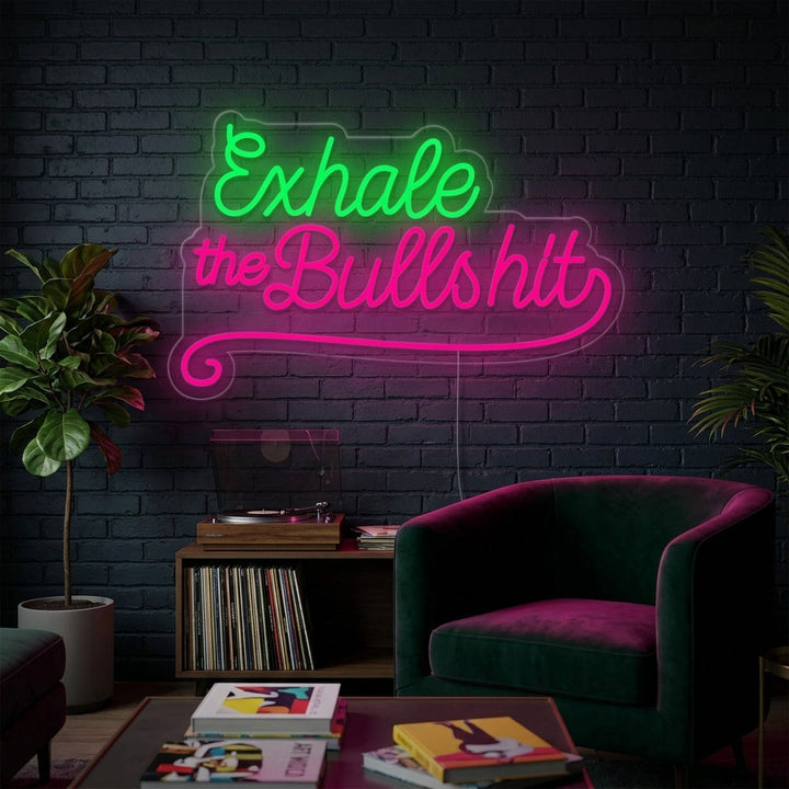 "Exhale The Bullshit" Neon Verlichting