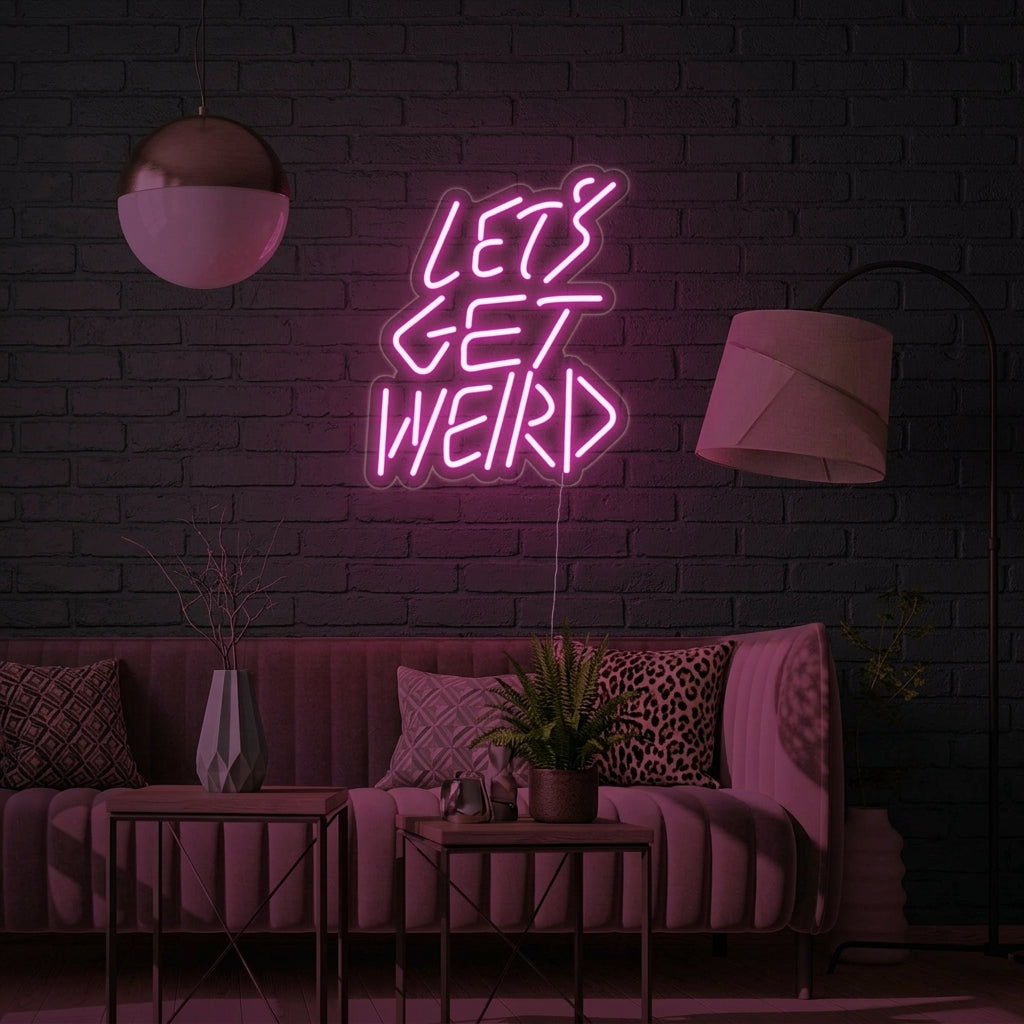 "Lets Get Weird" Neon Verlichting