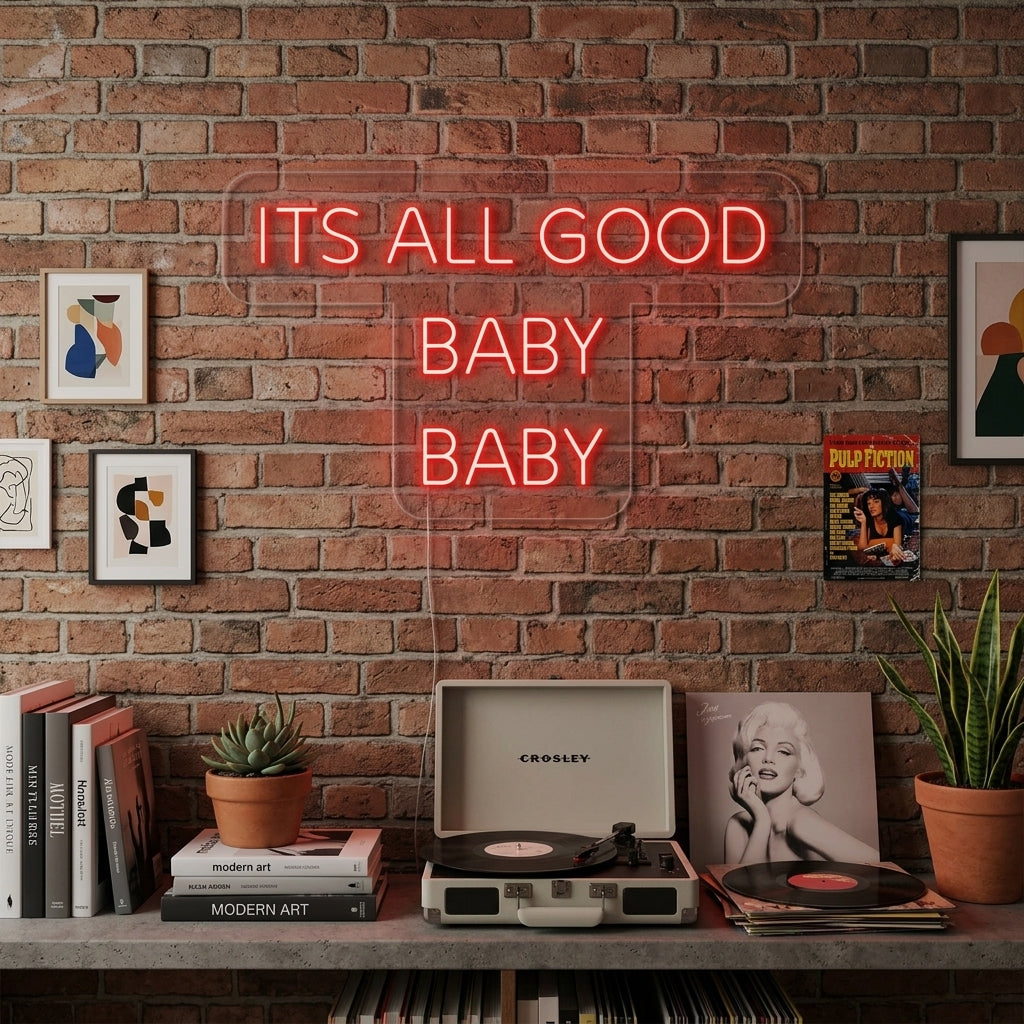 "Its All Good Baby Baby" Neon Verlichting