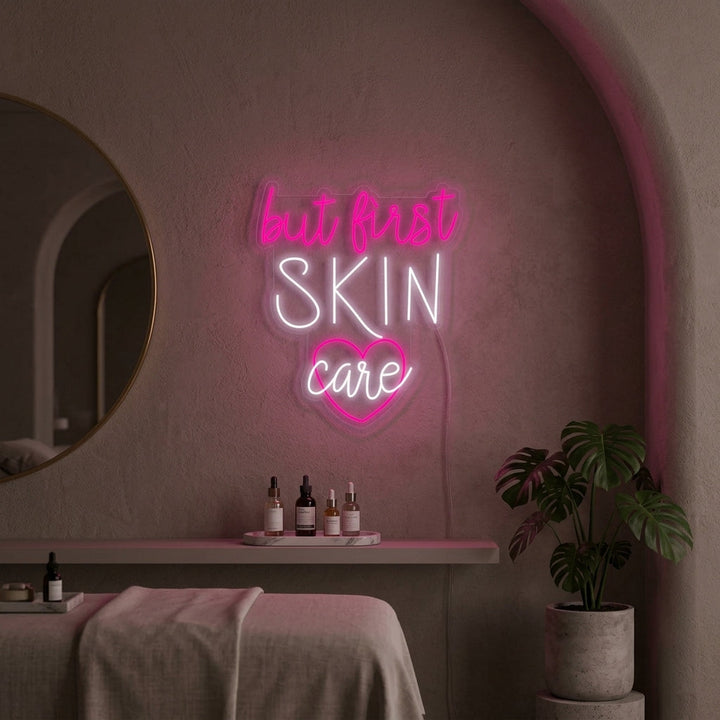 "But First Skin Care Huidverzorging" Neon Verlichting