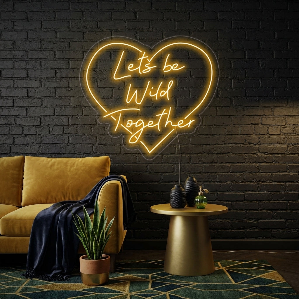 "Lets Be Wild Together" Neon Verlichting
