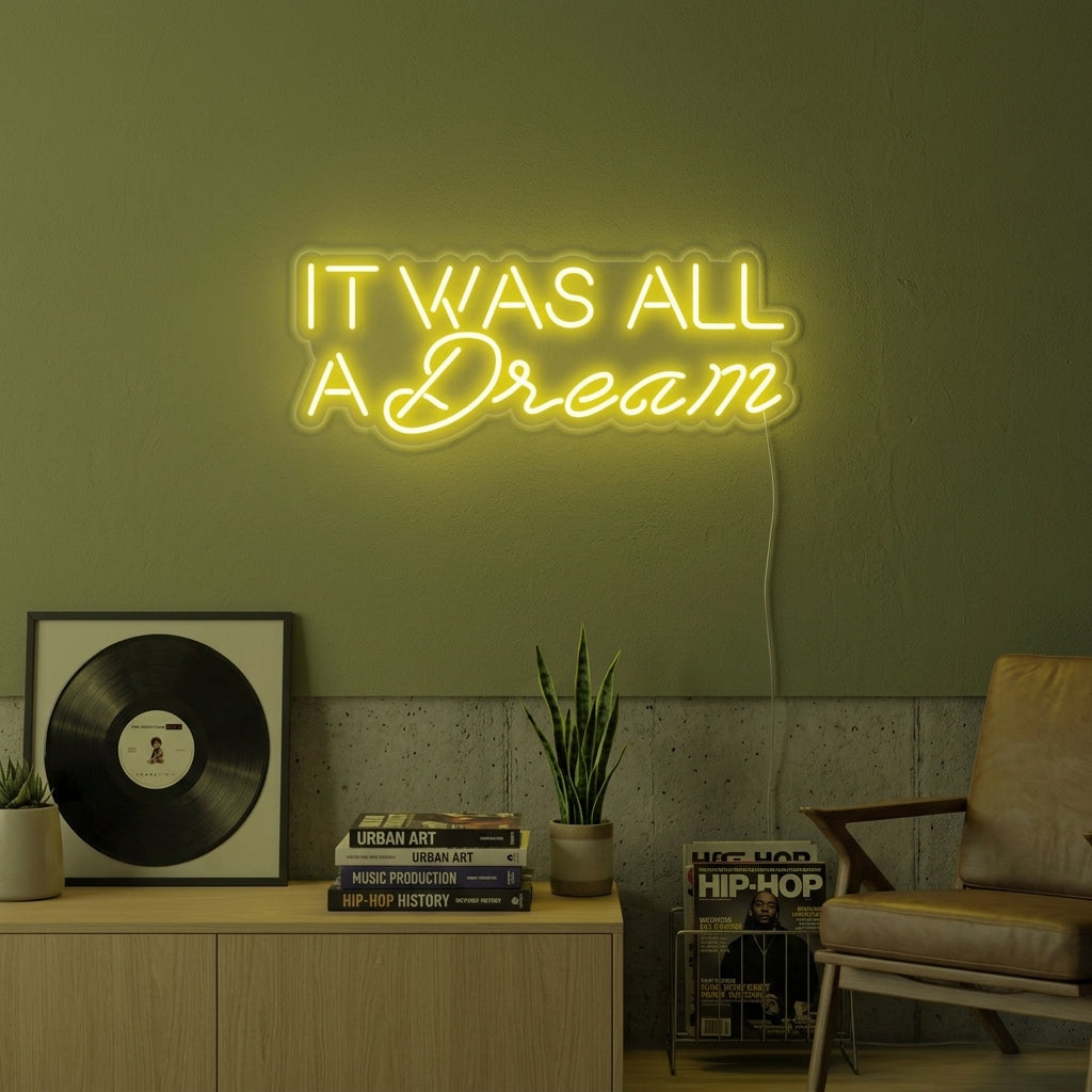 "It Was All A Dream" Neon Verlichting