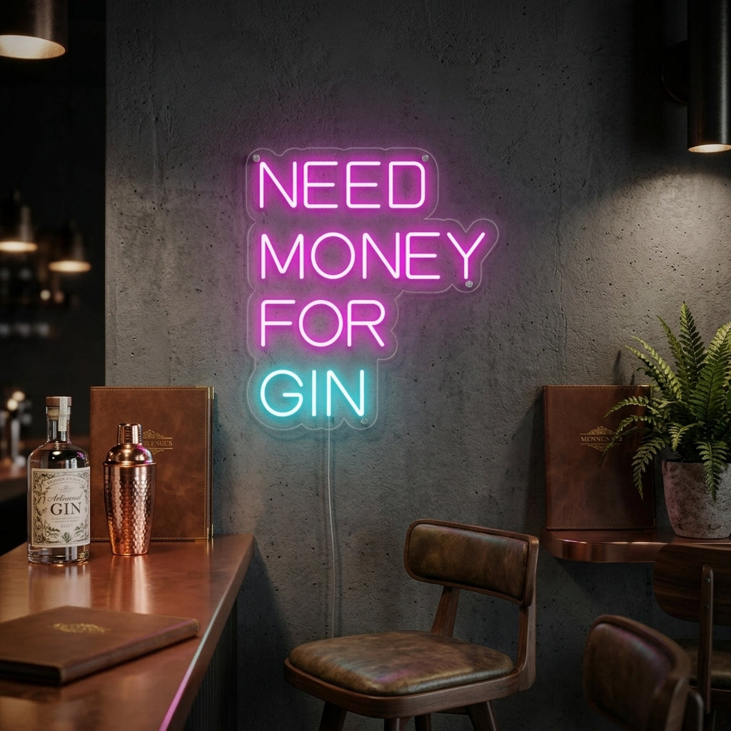 "Need Money For Gin Bierbar" Neon Verlichting