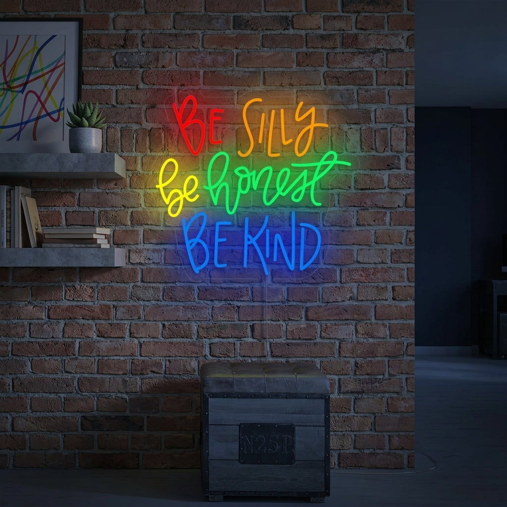 "Be Silly Be Honest Be Kind" Neon Verlichting