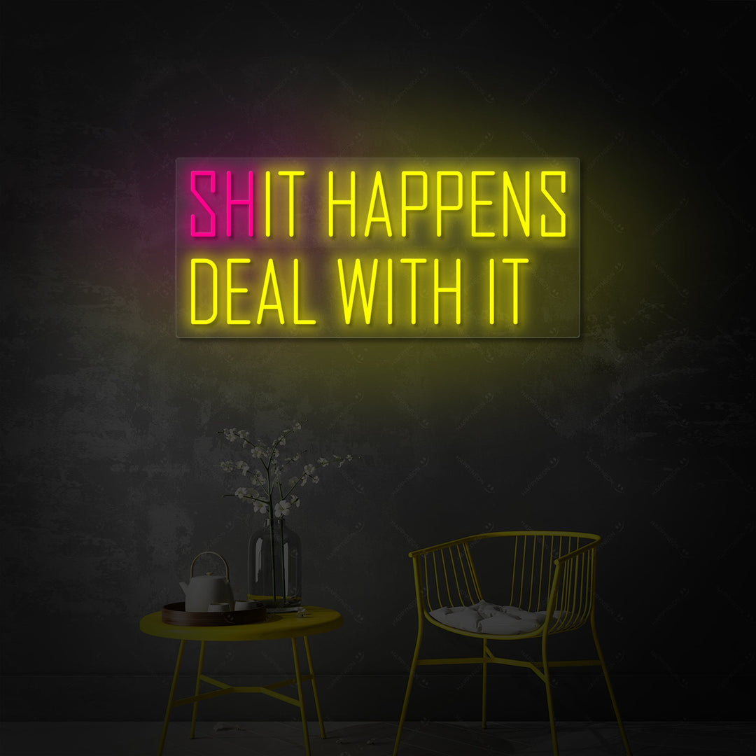 "Shit happens It happens" Neonbord