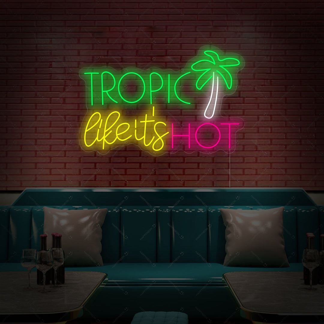 "Tropic like Its Hot" Neonbord