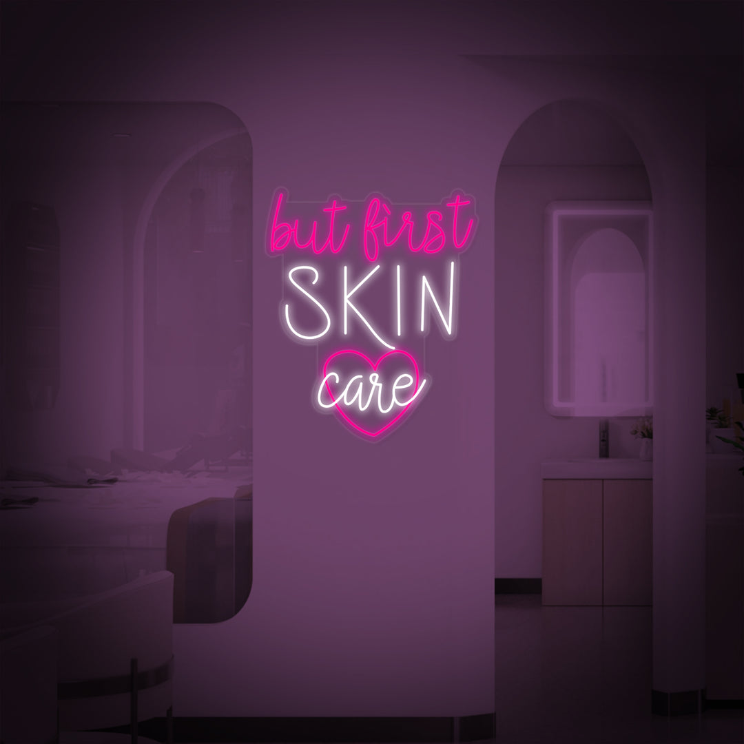 "But First Skin Care Huidverzorging" Neon Verlichting