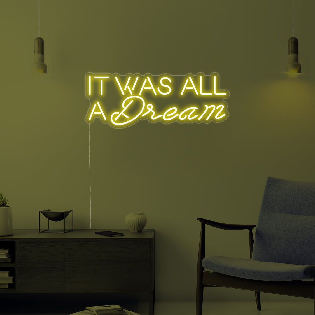 "It Was All A Dream" Neon Verlichting