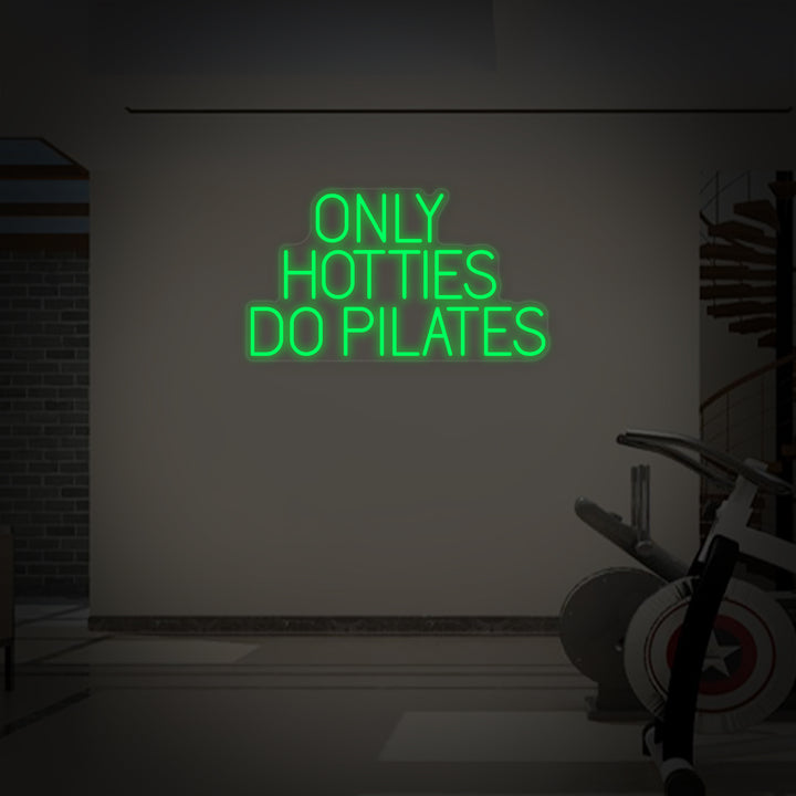"Only Hotties Do Pilates" Neon Verlichting