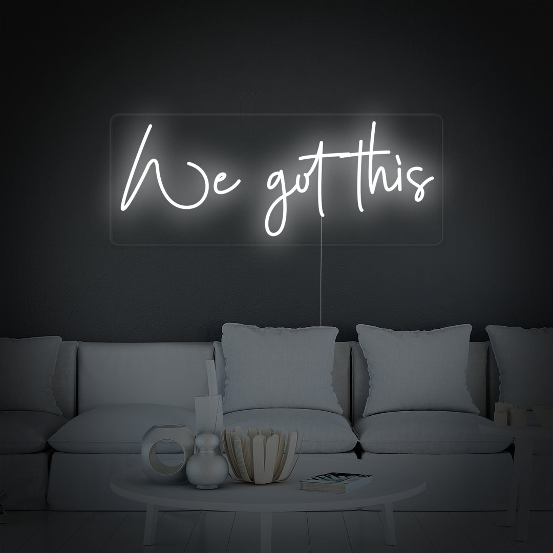 "We Got This" Neon Verlichting