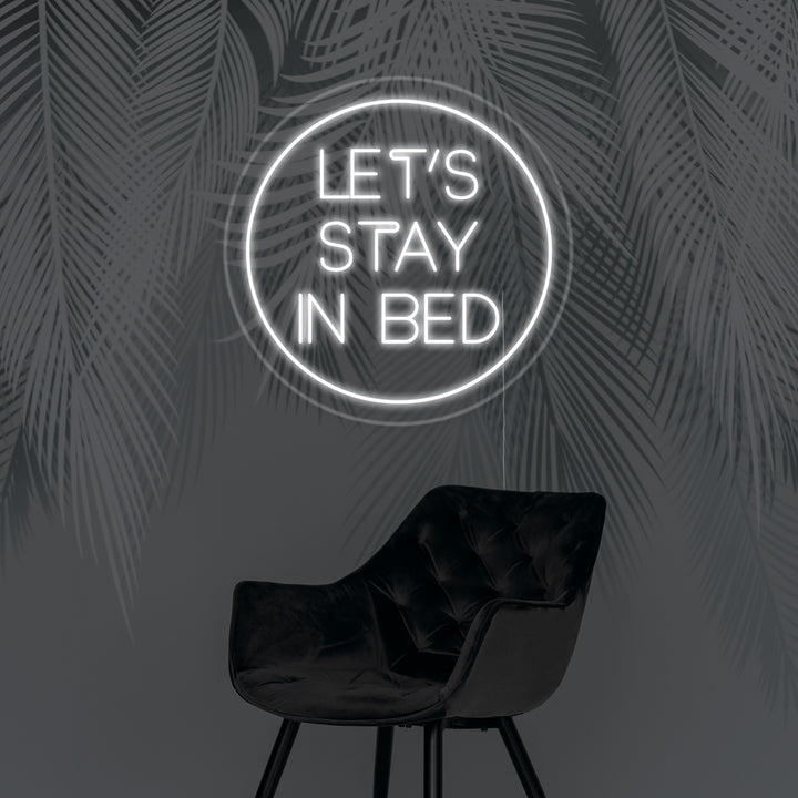 "Lets Stay In Bed" Neon Verlichting